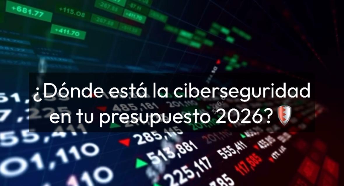 La Ciberseguridad en 2026: Una Inversión Estratégica para las empresas